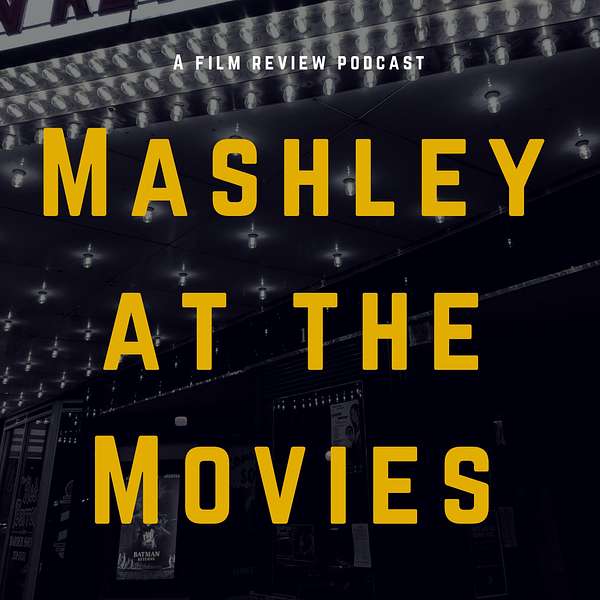 Mashley at the Movies Podcast Artwork Image