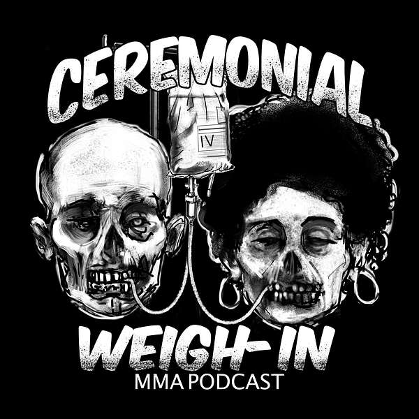 Ceremonial Weigh-In Podcast Artwork Image