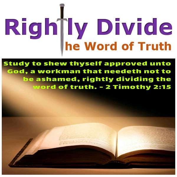 Rightly Divide the Word of Truth Podcast Artwork Image