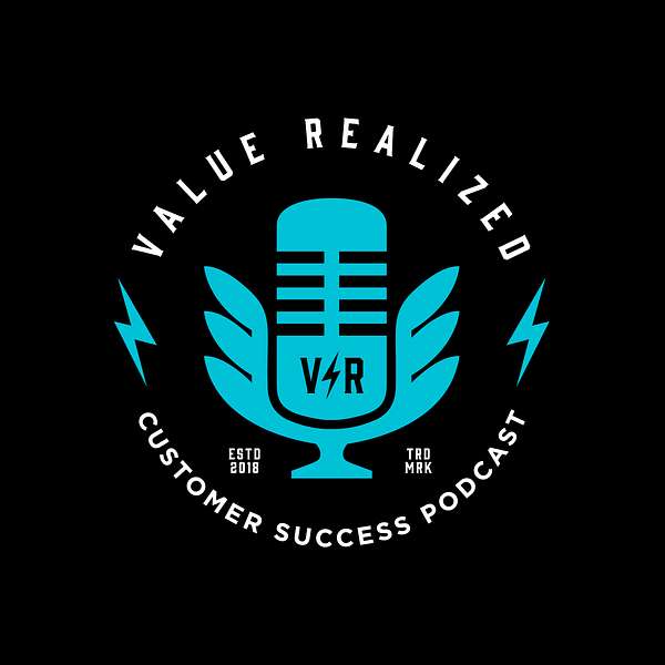 Value Realized, Customer Success Podcast  Podcast Artwork Image