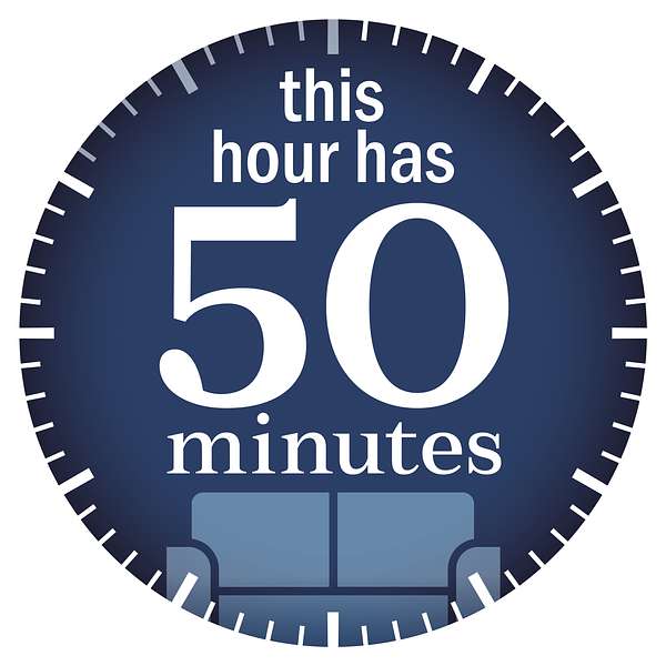 This Hour Has 50 minutes  Podcast Artwork Image