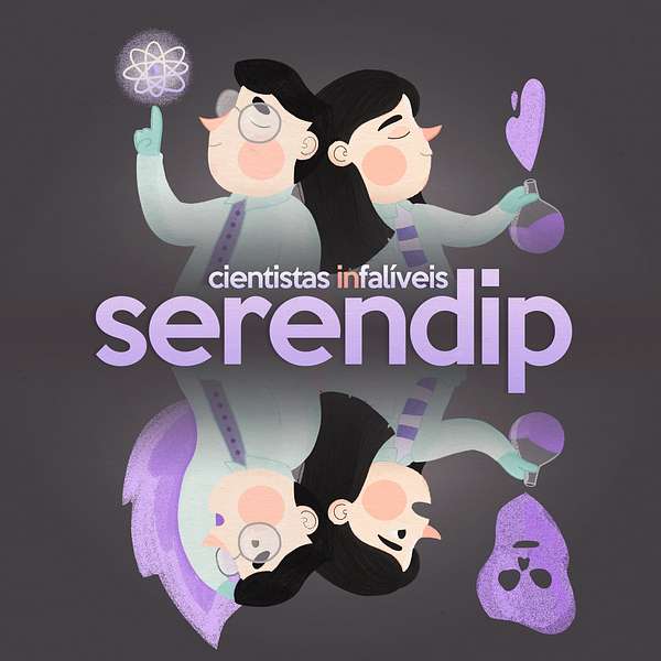 Serendip - Cientistas (in)falíveis Podcast Artwork Image