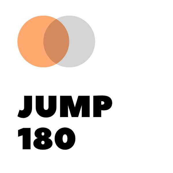 Jump 180 - Inspiring stories of ordinary people who have made a drastic jump in their careers and life Podcast Artwork Image