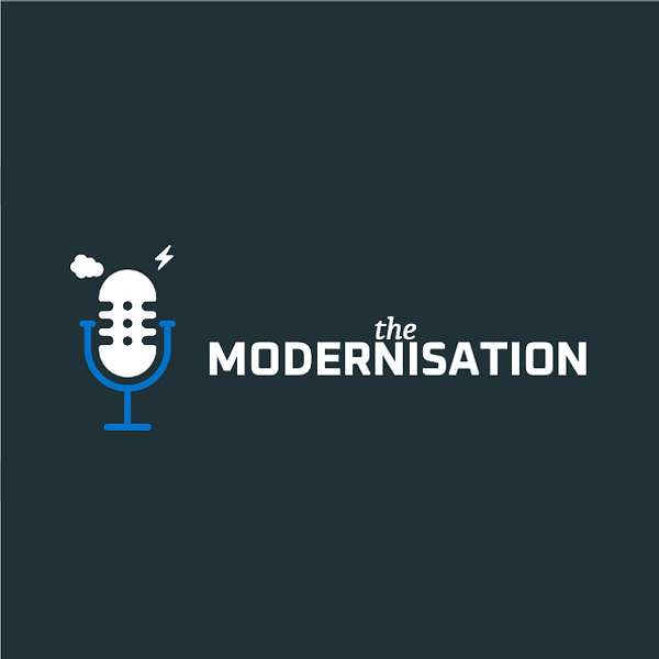The Modernisation Podcast Artwork Image
