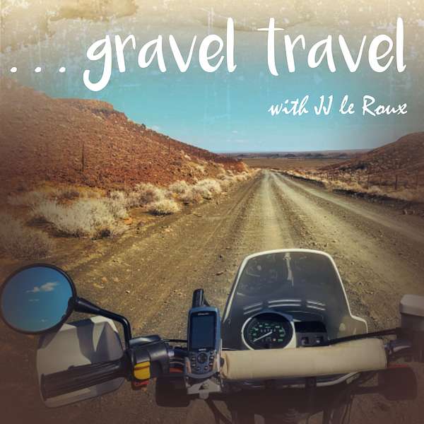 Gravel Travel Adventure Motorcycling Podcast Podcast Artwork Image