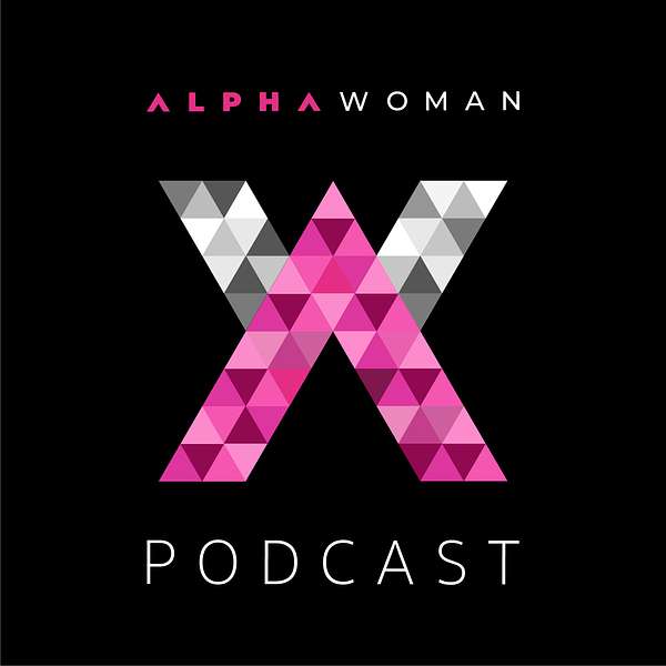 Alpha Woman Podcast Podcast Artwork Image