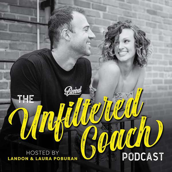 The Unfiltered Coach Podcast Podcast Artwork Image