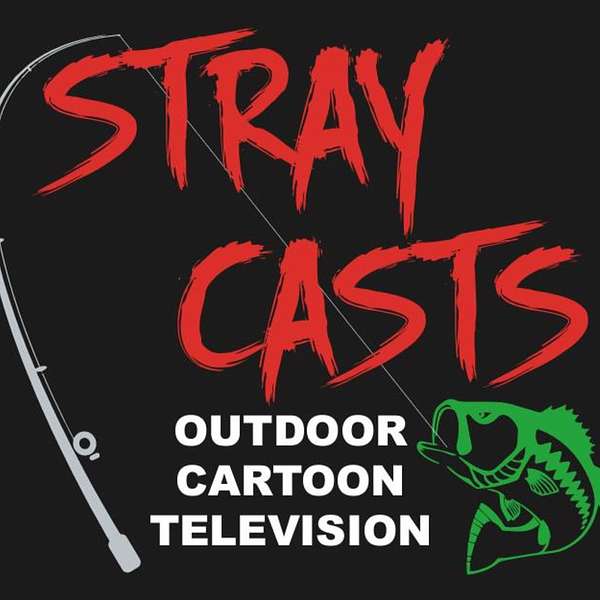 Stray Casts Outdoor Cartoon Television Bass Fishing Talk Show Podcast Artwork Image