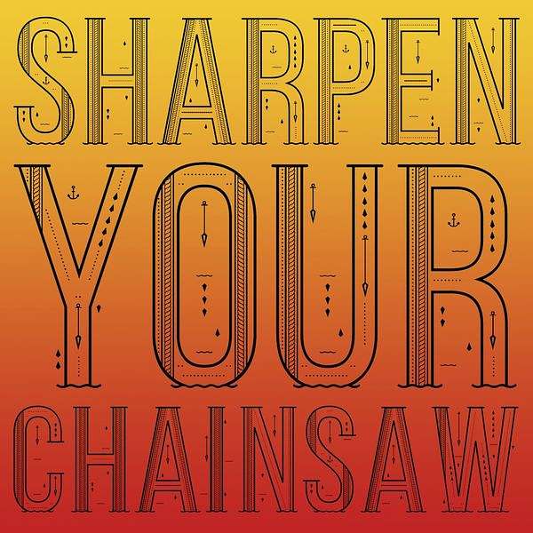 Sharpen Your Chainsaw Podcast Artwork Image