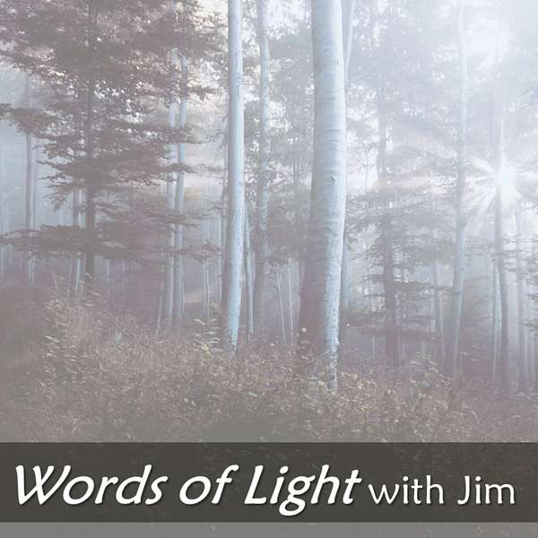 Words of Light with Jim Podcast Artwork Image