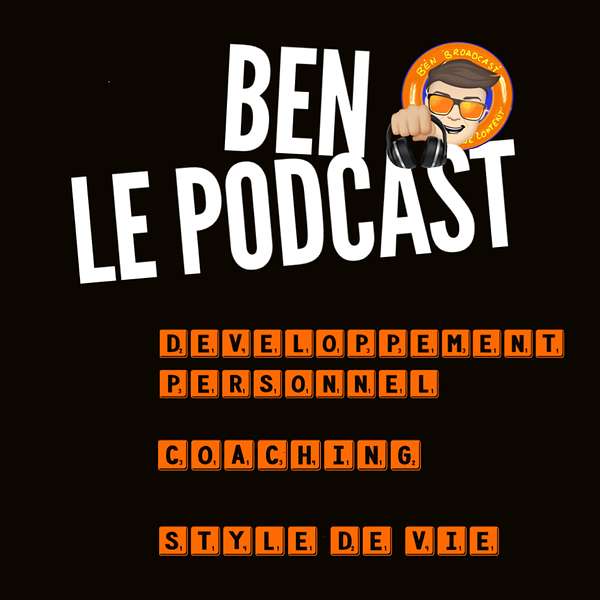 BEN LE PODCAST Podcast Artwork Image