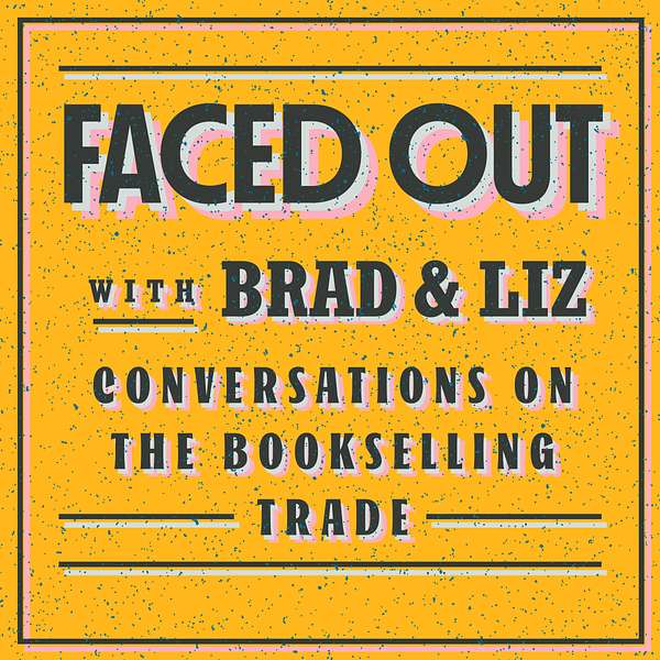 Faced Out, with Brad & Liz Podcast Artwork Image