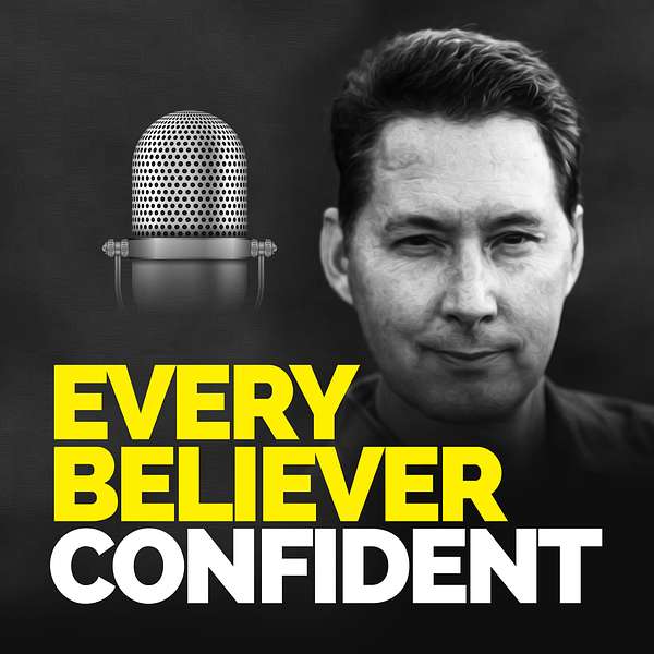 Every Believer Confident Podcast Artwork Image