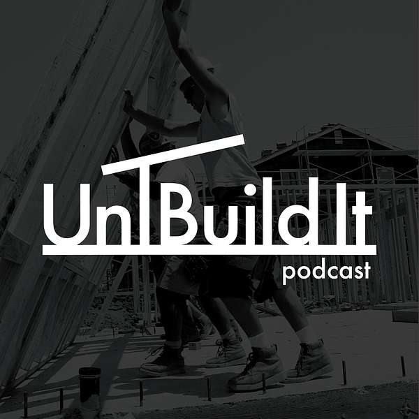 UnBuild It Podcast Podcast Artwork Image