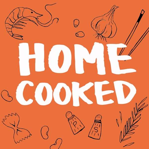 Home Cooked Podcast Artwork Image