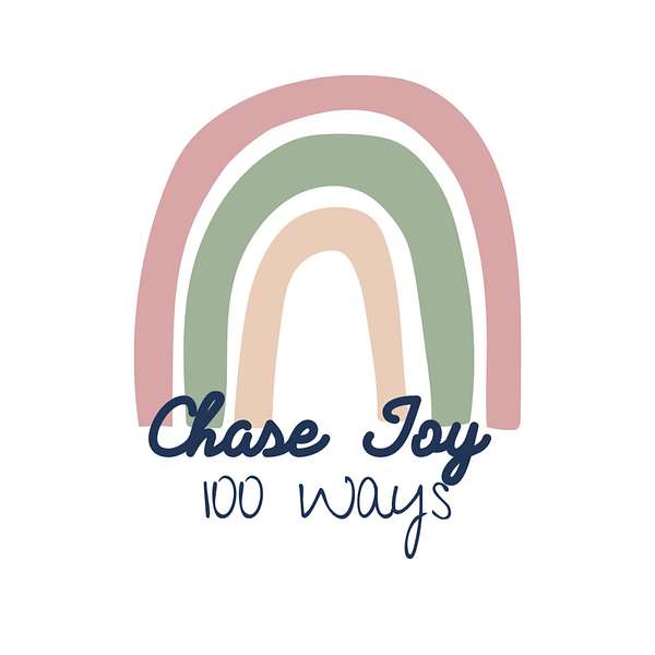 Chase Joy 100 Ways Podcast Artwork Image