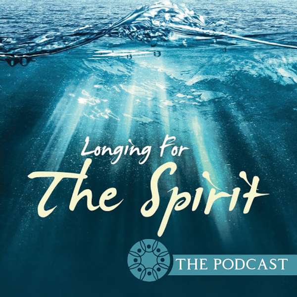 Longing For The Spirit: The Podcast Podcast Artwork Image