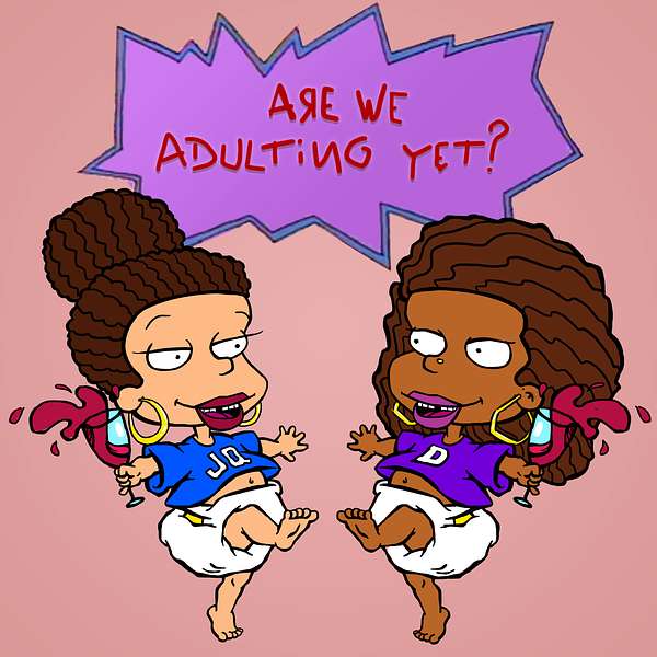 Are We Adulting Yet? Podcast Artwork Image