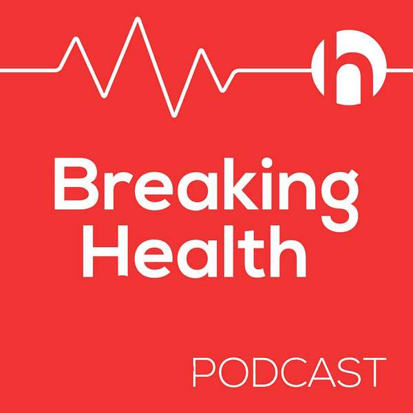 Breaking Health Podcast Artwork Image