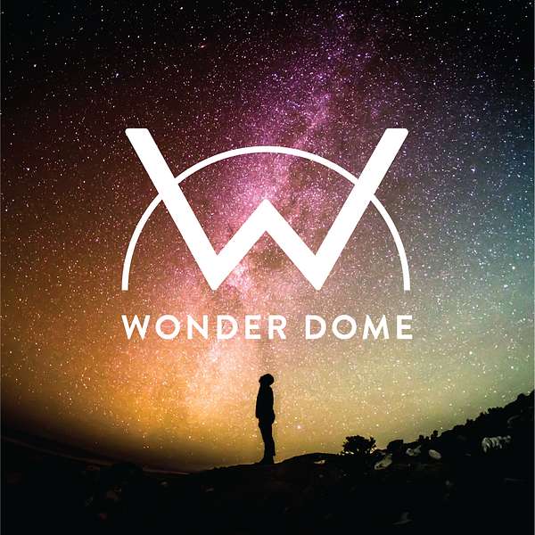 The Wonder Dome Podcast Artwork Image