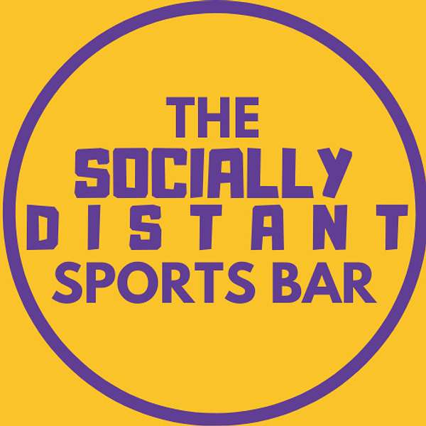 The Socially Distant Sports Bar Podcast Artwork Image