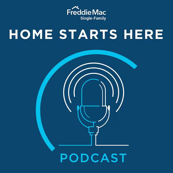 Freddie Mac Single-Family Home Starts Here  Podcast Artwork Image