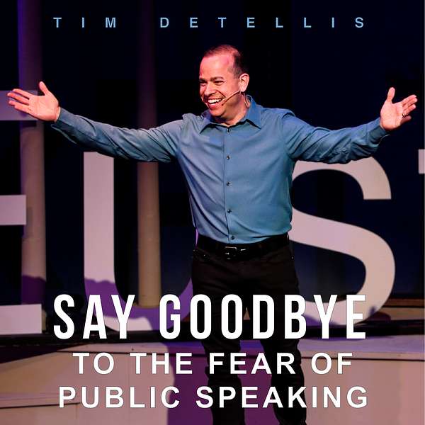 Say Goodbye to The Fear of Public Speaking Podcast Artwork Image