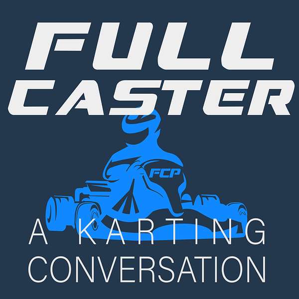 Full Caster Podcast - A Karting Conversation Podcast Artwork Image