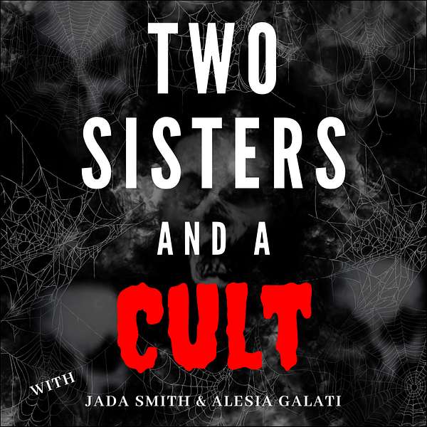 Two Sisters and a Cult Podcast Artwork Image