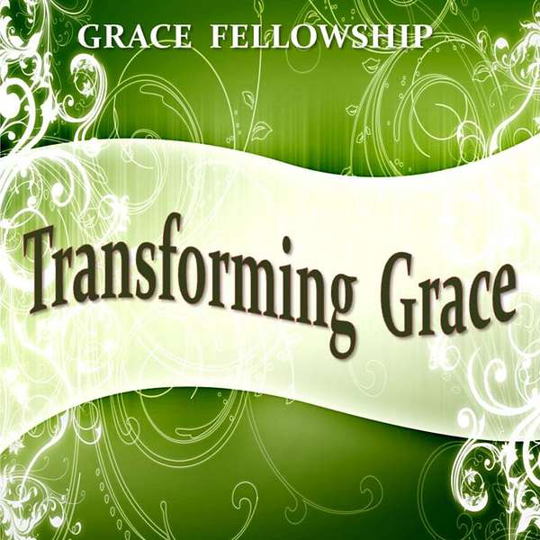 Transforming Grace Podcast Artwork Image