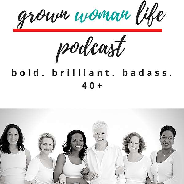 Grown Woman Life  Podcast Artwork Image