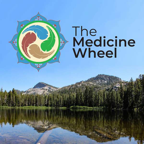 The Medicine Wheel Podcast Artwork Image