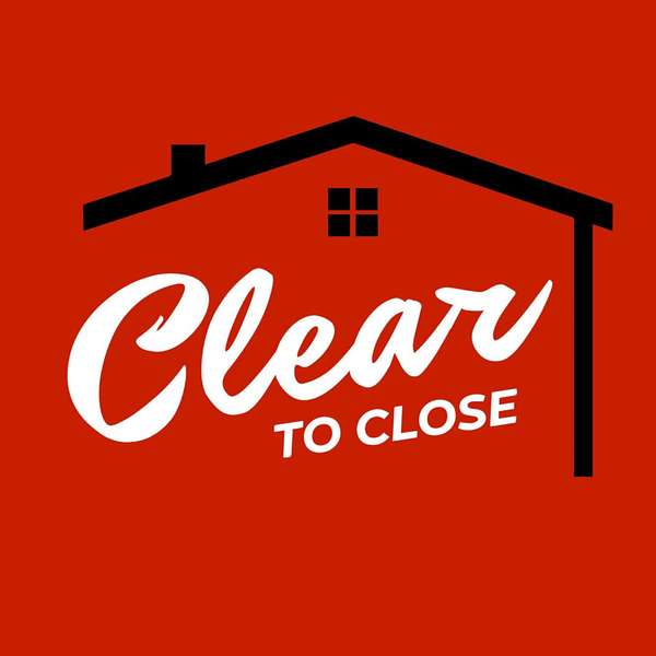 Clear To Close Podcast Artwork Image