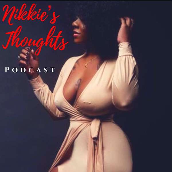 Nikkie's Thoughts Podcast Artwork Image