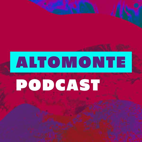 Altomonte  Podcast Artwork Image
