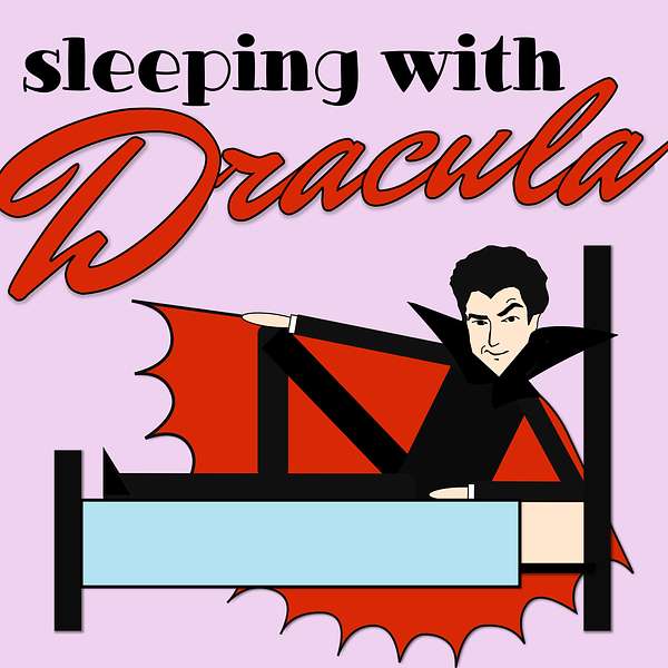 Sleeping With Dracula Podcast Artwork Image