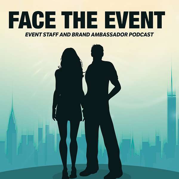 Face The Event - Event Staff & Brand Ambassador Podcast Podcast Artwork Image