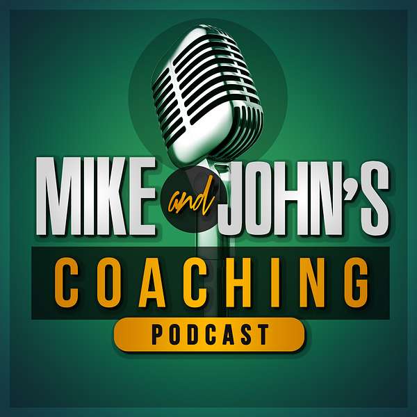 Mike and John's Coaching Podcast Podcast Artwork Image