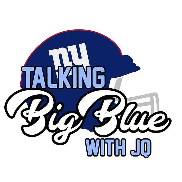 Talking Big Blue with JQ (NY Giants Podcast)  Podcast Artwork Image