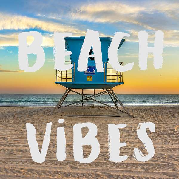 Beach Vibes Podcast Artwork Image