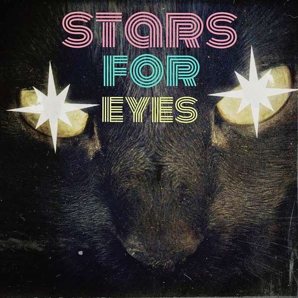 Stars for Eyes Podcast Artwork Image