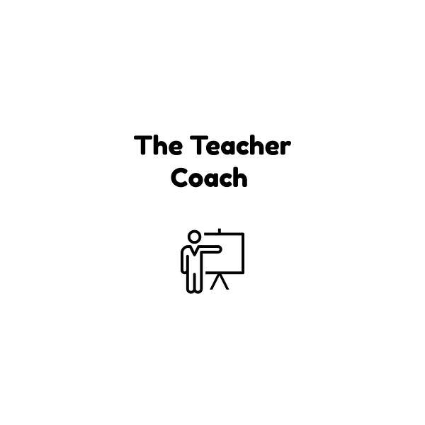 The Teacher Coach with T.K. Griffith and Scott Matthew Callaghan Podcast Artwork Image