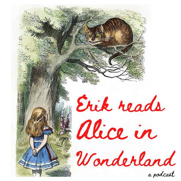 Erik Reads Alice In Wonderland Podcast Artwork Image