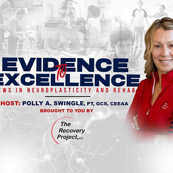 Evidence To Excellence: News In Neuroplasticity and Rehab Podcast Artwork Image