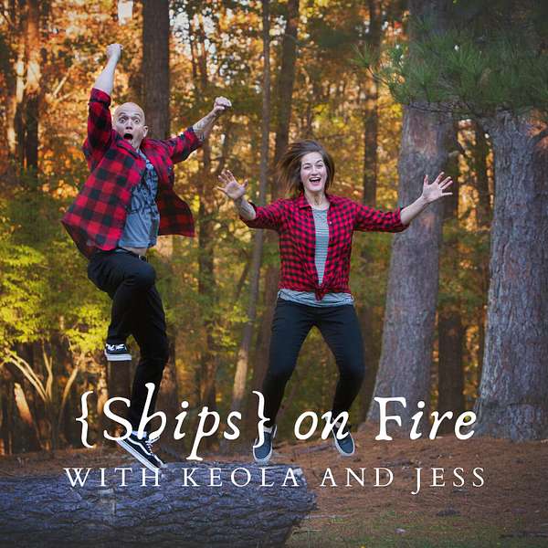 SHIPS on Fire Podcast Artwork Image