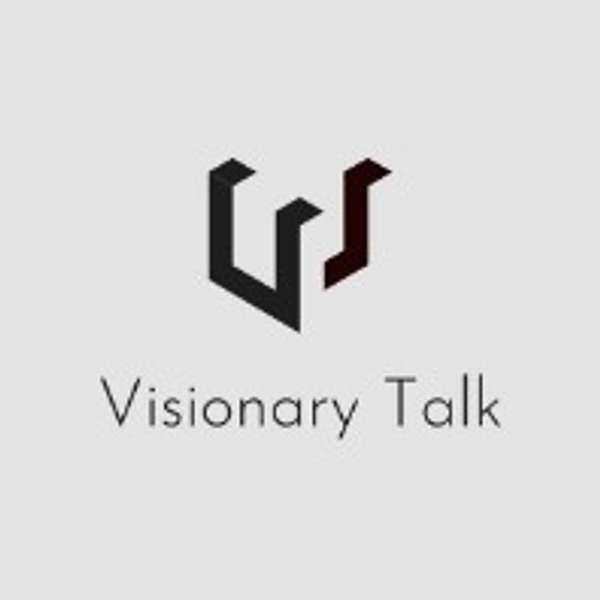 Visionary Talk Podcast Artwork Image