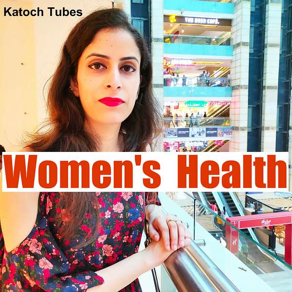 Katoch Tubes - Women's Health Podcast Artwork Image
