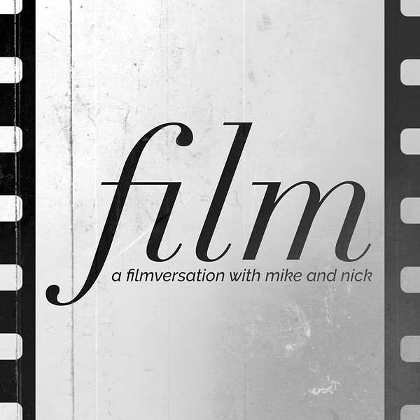 A Filmversation with Mike and Nick Podcast Artwork Image