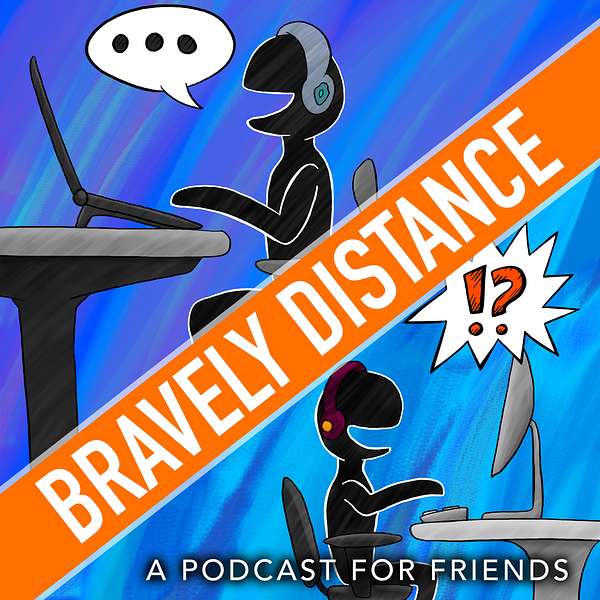 Bravely Distance Podcast Artwork Image