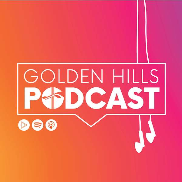 The Golden Hills Podcast's Podcast Podcast Artwork Image